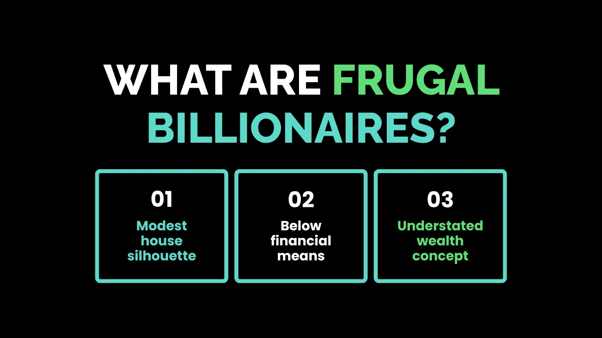 Graphic displaying three core elements of frugal billionaires including modest housing, living below means, and understated wealth