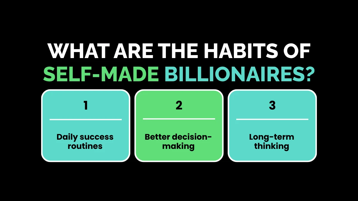 What Are the Habits of Self-Made Billionaires?