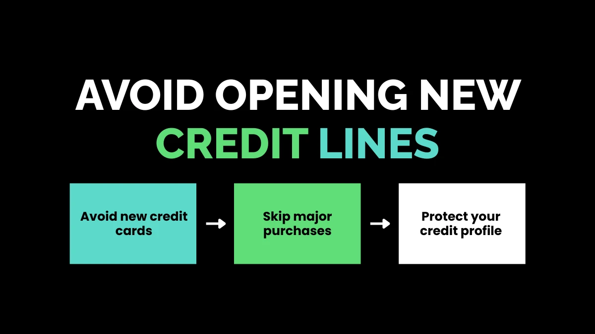 weirdwealth.io | 15 Home Loan Tips to Get Approved Faster 6. Avoid Opening New Credit Lines