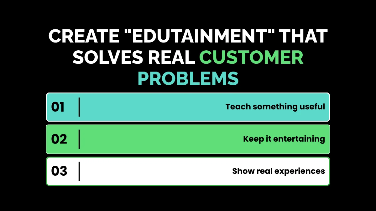 weirdwealth.io | 8 TikTok Growth Hacks for Businesses With No Budget 4. Create "Edutainment" That Solves Real Customer Problems