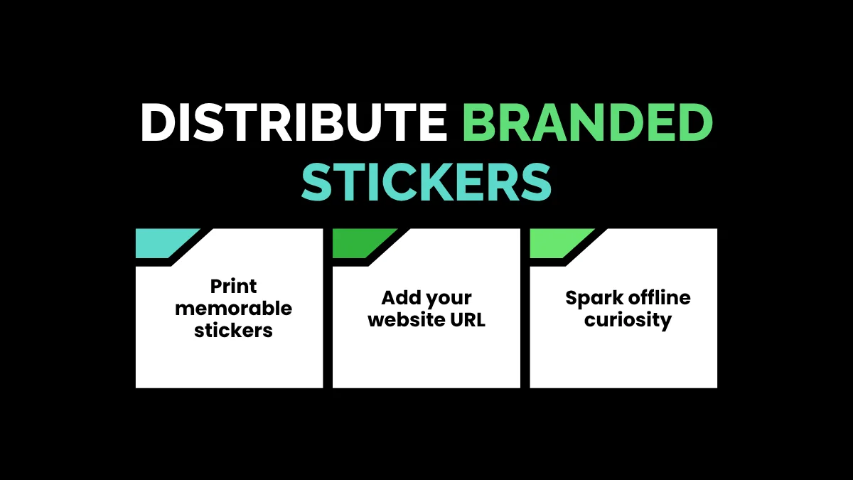 weirdwealth.io | 15 Unusual Ways to Drive Traffic to a New Website 7. Distribute Branded Stickers