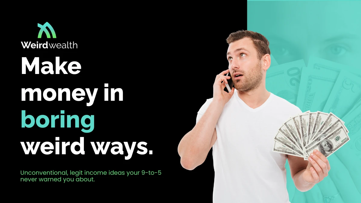 weirdwealth.io | WeirdWealth.io Your Home for Weird & Profitable Income Ideas
