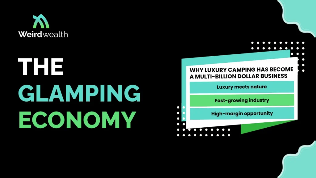 Glamping Economy: The Luxury Camping Boom