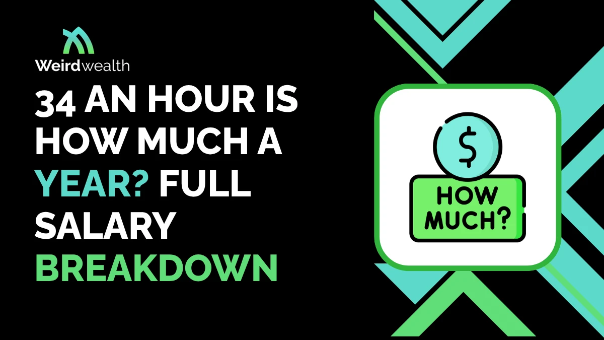 34 an Hour Is How Much a Year? The Ultimate Salary Breakdown