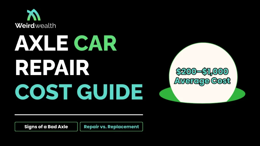 weirdwealth.io | Axle Car Repair Cost: How Much to Fix a Car Axle? weirdwealth.io | Axle Car Repair Cost: How Much to Fix a Car Axle?