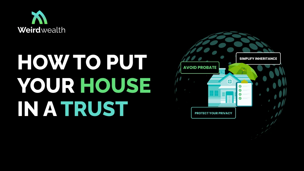 How to Put Your House in a Trust (Step-by-Step)