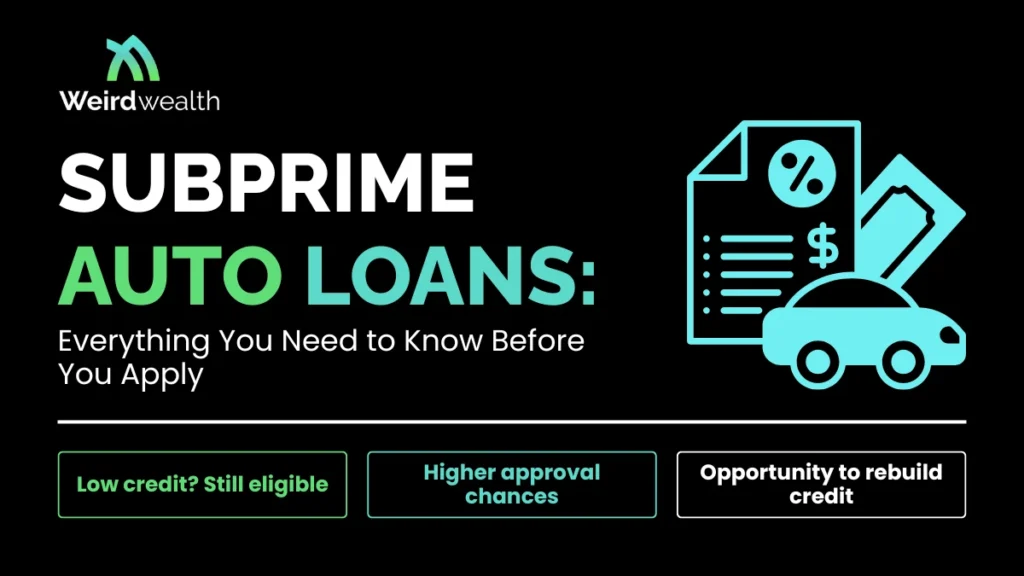 weirdwealth.io | Subprime Auto Loans: What They Are & How to Qualify weirdwealth.io | Subprime Auto Loans: What They Are & How to Qualify