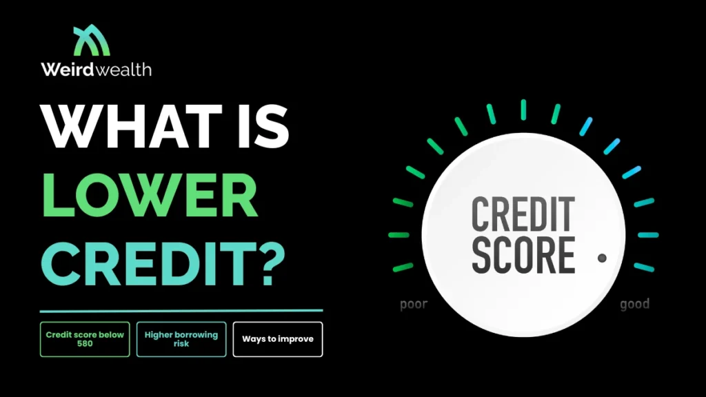 weirdwealth.io | What Is Lower Credit? Credit Score Tiers Explained weirdwealth.io | What Is Lower Credit? Credit Score Tiers Explained