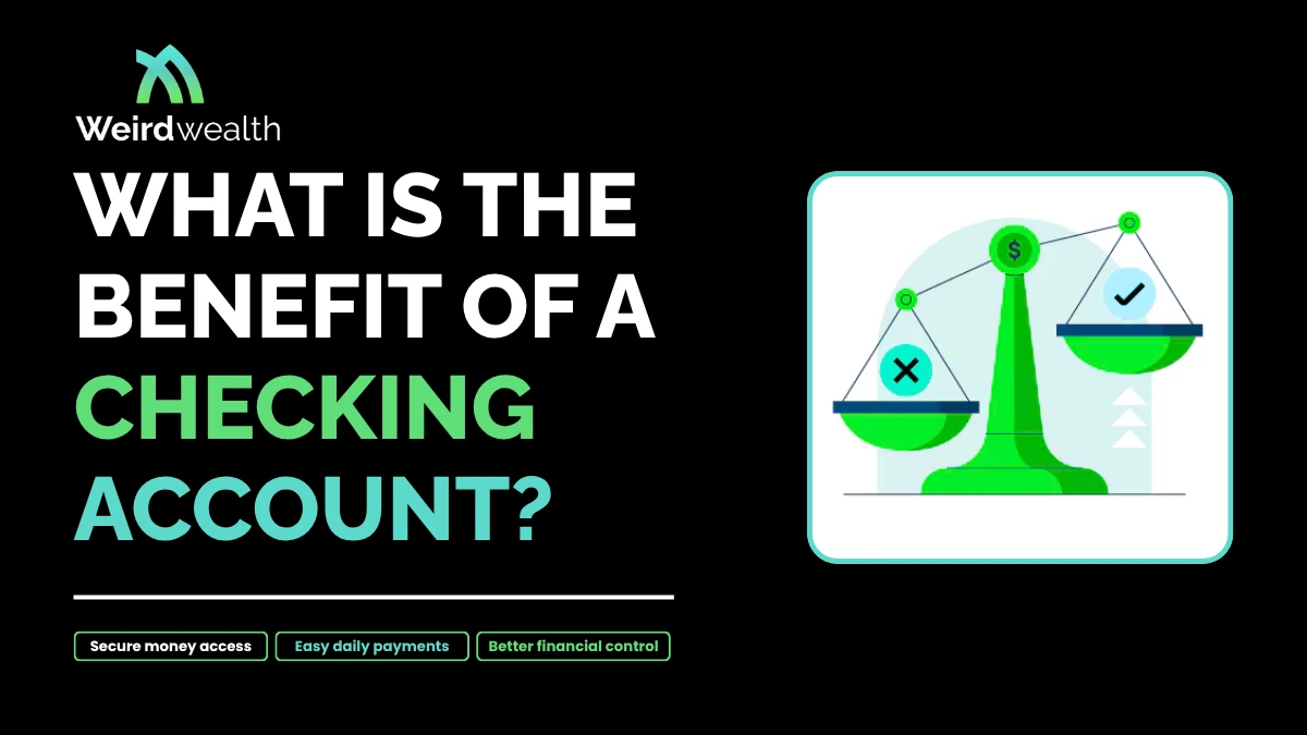 What Is the Benefit of a Checking Account?