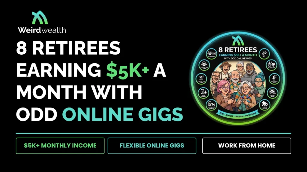 weirdwealth.io | 8 Retirees Earning $5K+ a Month With Odd Online Gigs weirdwealth.io | 8 Retirees Earning $5K+ a Month With Odd Online Gigs