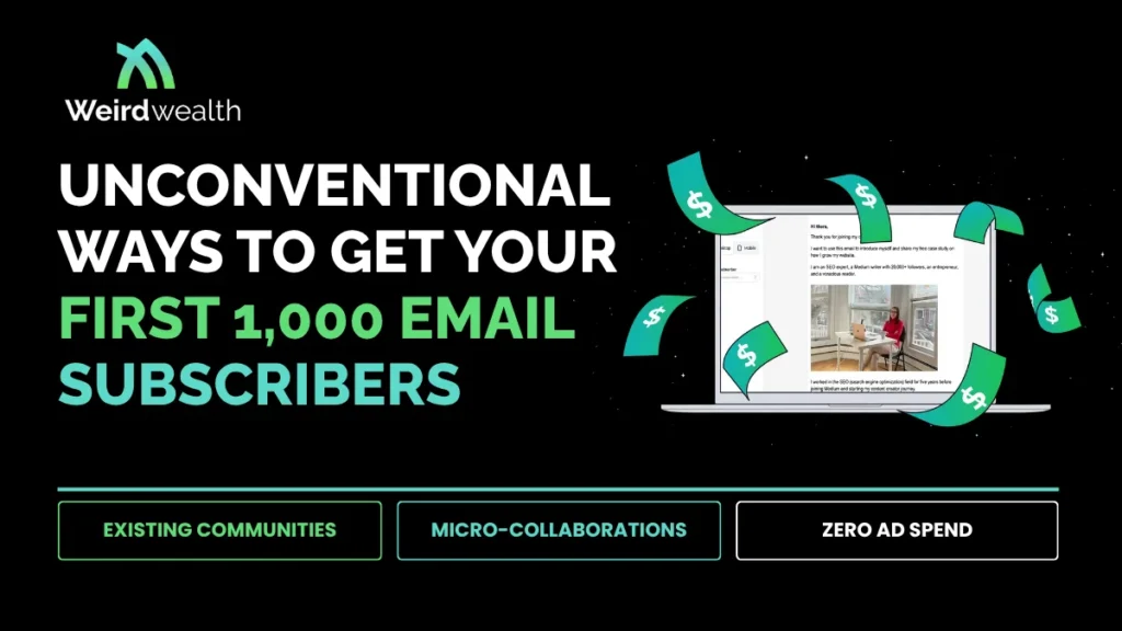12 Unconventional Ways First 1000 Email Subscribers Are Built