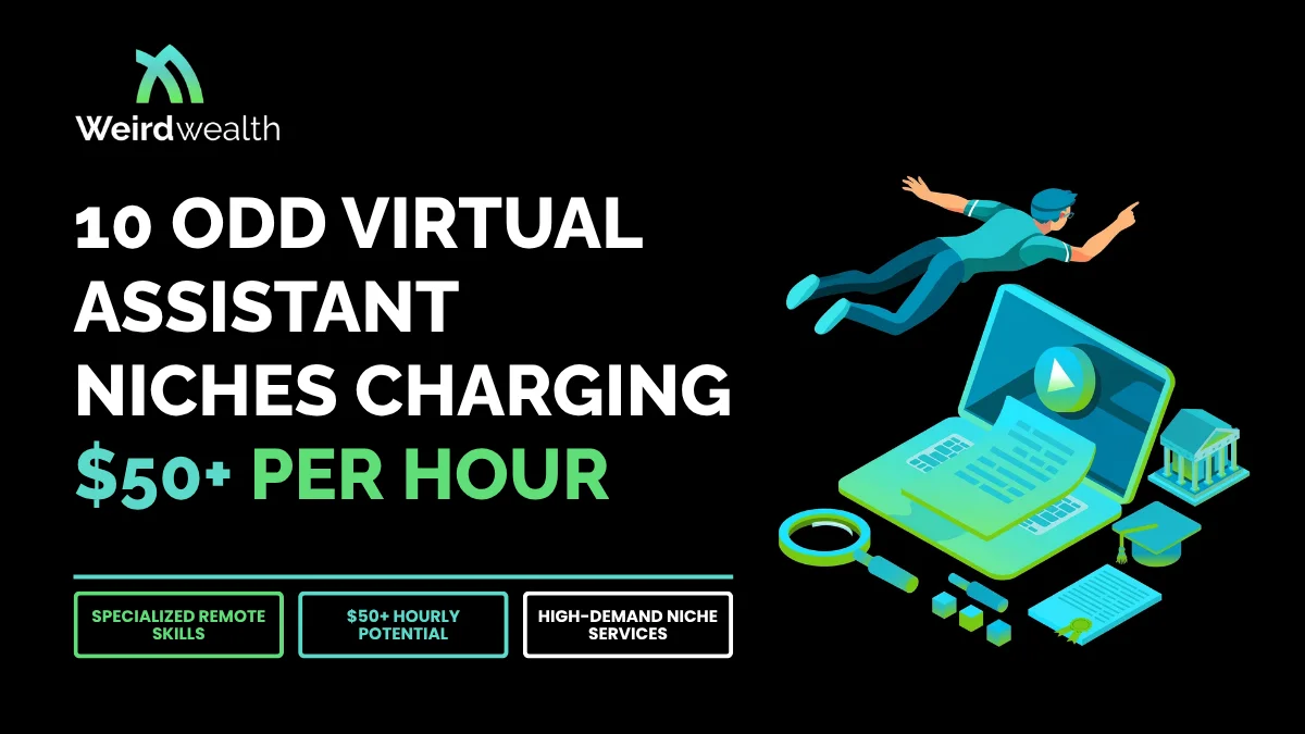 10 Odd Virtual Assistant Niches Charging $50+ Per Hour